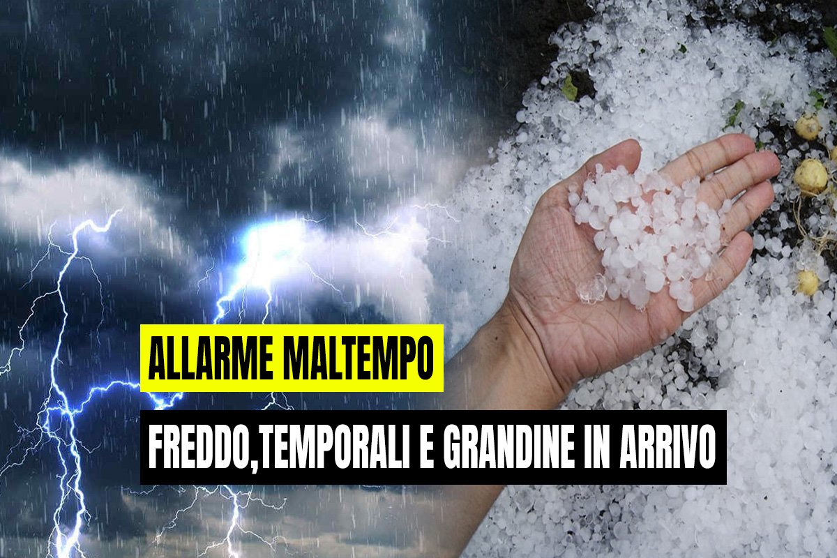 freddo temporali e grandine